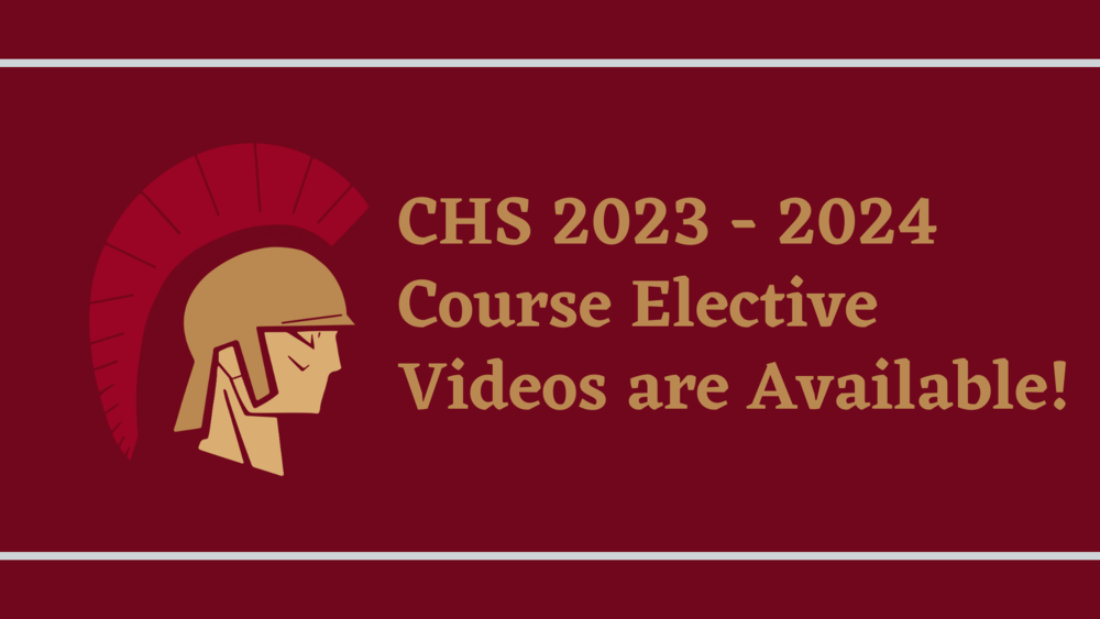 Charleston Trojans Logo w/ text "CHS 2023 - 2024 Course Elective Videos are Available!"