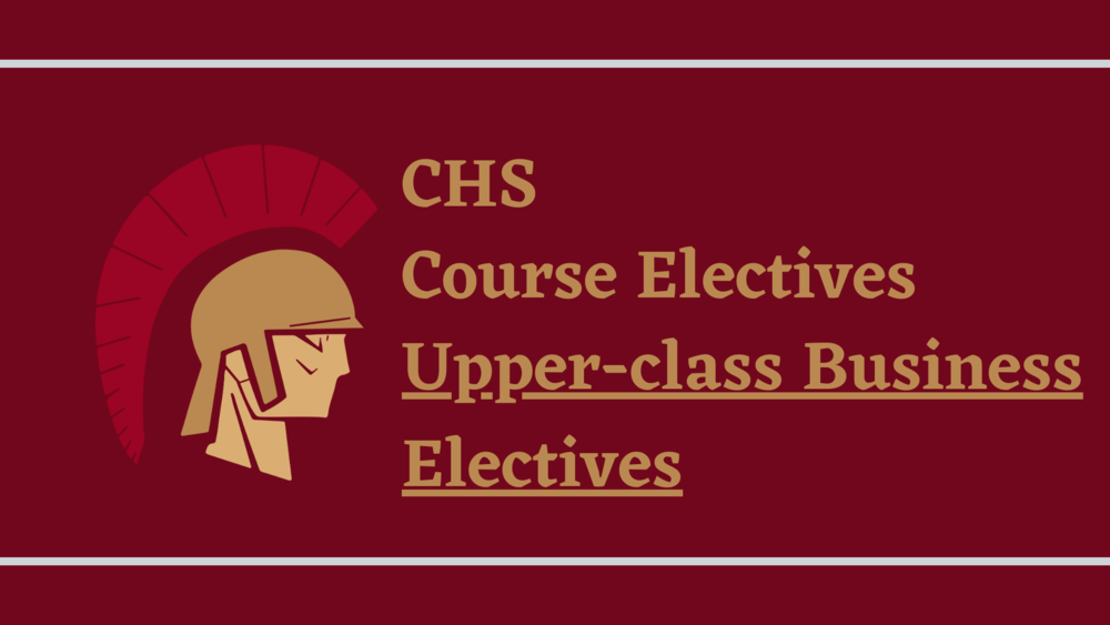 Charleston Trojans Logo w/ text "CHS Course Electives Upper-class Business Electives"